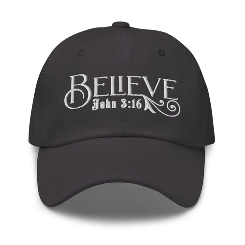 Embroidered Baseball Dad Cap - Believe - John 3:16